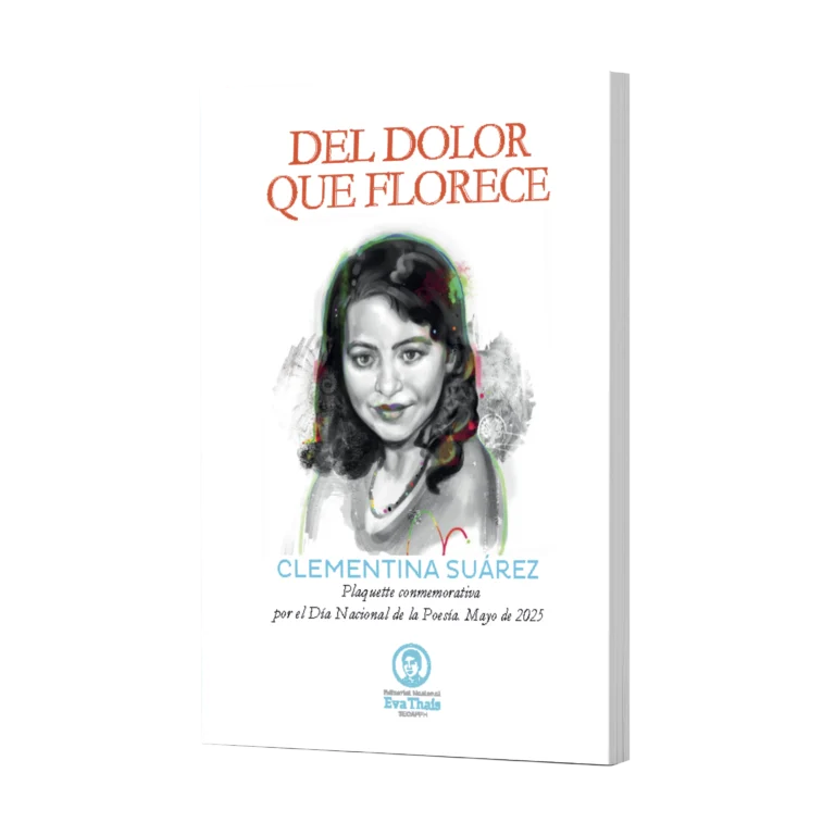 DEL DOLOR QUE FLORECE Clementina Suárez